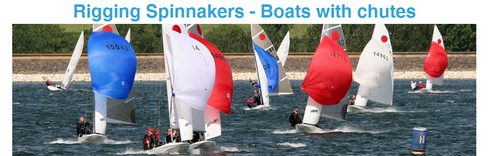 Rigging Spinnakers - Boats with chutes